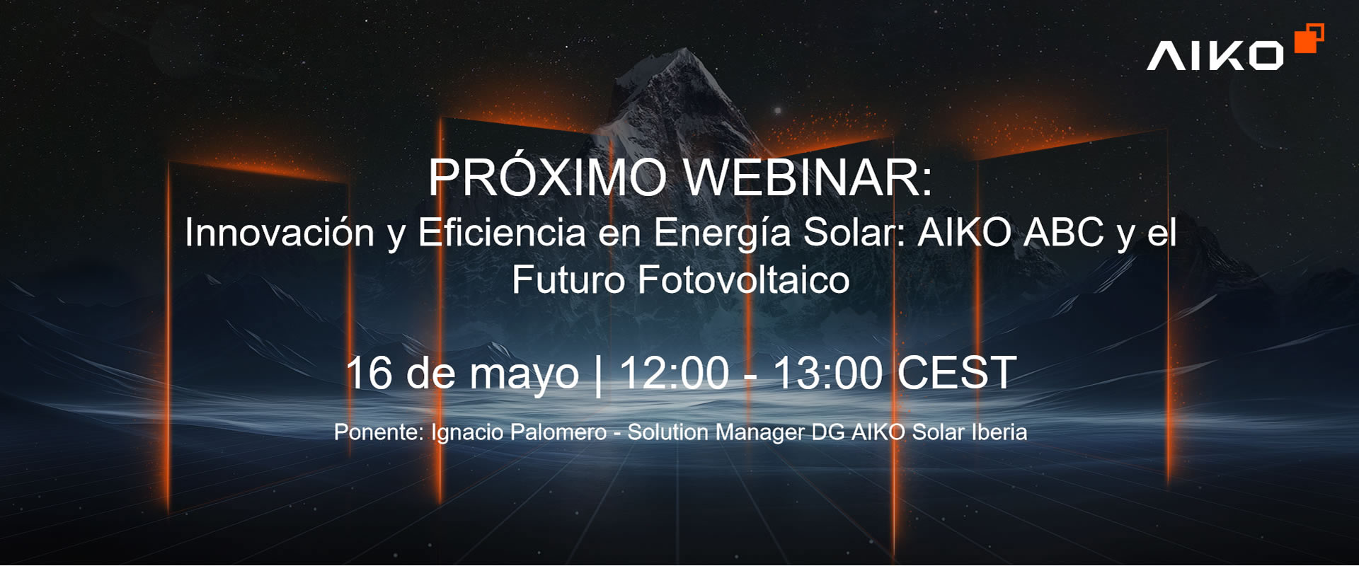 PRóXIMO WEBINAR: Innovación y Eficiencia en Energía Solar: AIKO ABC y el Futuro Fotovoltaico