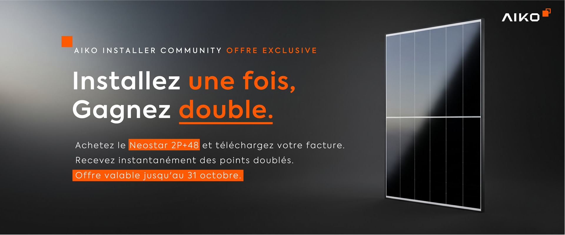 Installez une fois, Gagnez double.